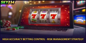 High Accuracy Betting Control - Risk Management Strategy