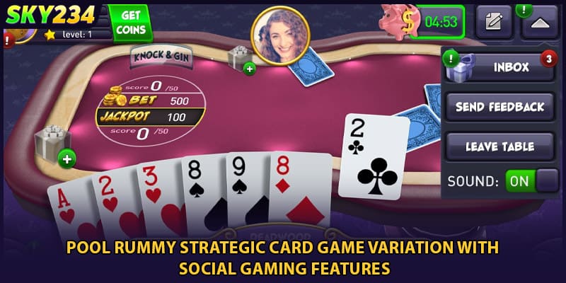 Pool rummy strategic card game variation with social gaming features