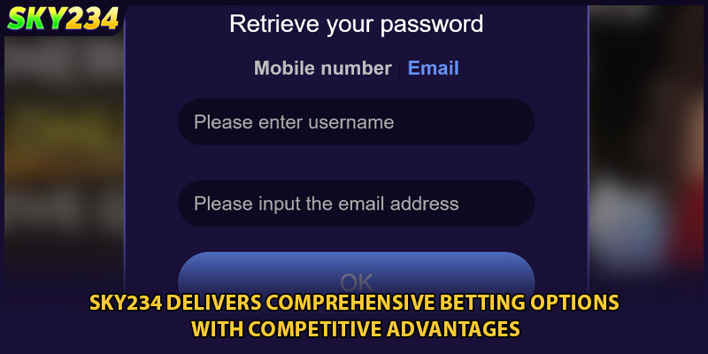 SKY234 delivers comprehensive betting options with competitive advantages